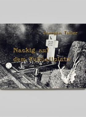 预售 尤尔根泰勒Juergen Teller Nackig Auf Dem Fubballplatz 英文原版摄影画册 Steidl