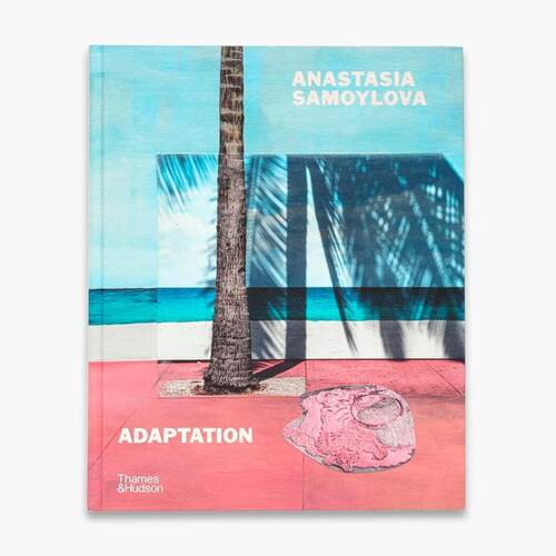 预售 Anastasia Samoylova: Adaptation T&H英文进口原版摄影画册 华源时空