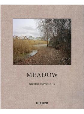 预售 Nicholas Pollack: Meadow 后工业时代的人性写照 摄影集 Hirmer 英文进口原版摄影画册 华源时空