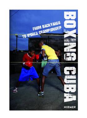预售 Boxing Cuba: From Backyards to World Championship古巴拳击：从后院（野拳）到世锦赛 Hirmer