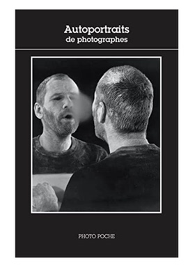预售【法文版 119】Autoportraits De Photographes 摄影师的自画像摄影作品集 法国原版摄影黑皮书 Photo Poche  华源时空