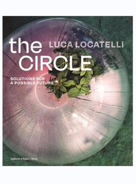 预售 Luca Locatelli: The Circle Solutions For A Passible Future 卢卡-洛卡特利：可通行未来的环形解决方案