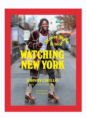 预售 Watching New York : Street Style A To Z纽约观察：街头风格A-Z Ig素人街拍摄影师Johnny Cirillo