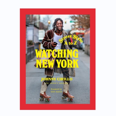预售 Watching New York : Street Style A To Z纽约观察：街头风格A-Z Ig素人街拍摄影师Johnny Cirillo