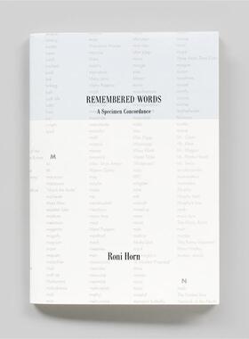 预售 Roni Horn: Remembered Words A Specimen Concordance罗尼霍恩：记忆中的单词：样品的一致性 Steidl
