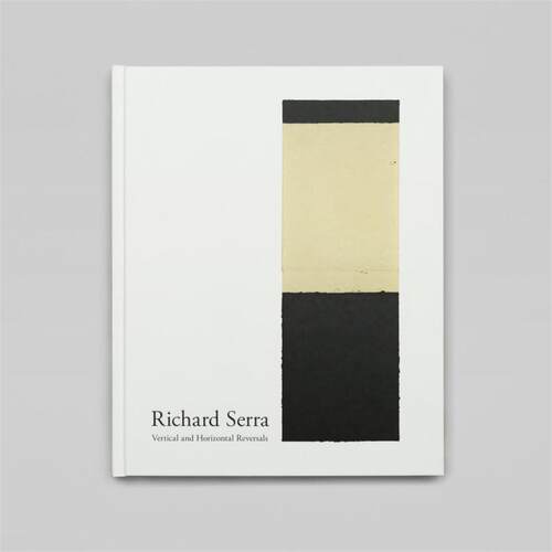 预售 Richard Serra Vertical And Horizontal Reversals理查德塞拉：垂直和水平逆转 Steidl 英文进口原版摄影画册