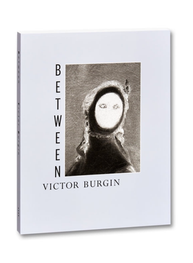 预售 Between Victor Burgin原版艺术摄影书籍 艺术摄影 华源时空