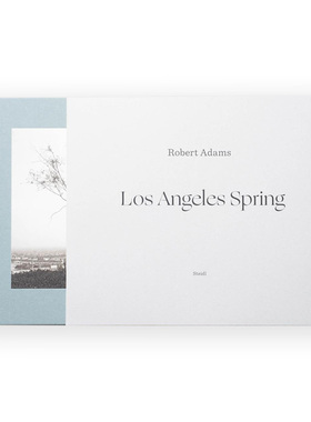 预售 罗伯特亚当斯：洛杉矶之春 Robert Adams: Los Angeles Spring英文进口原版图书 华源时空 Steidl
