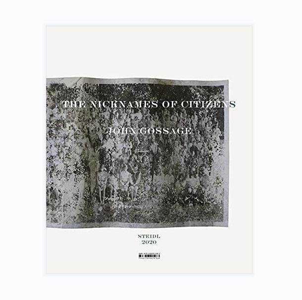 预售 John Gossage摄影集 John Gossage: The Nicknames Of Citizens 艺术摄影 英文进口摄影图书 艺术原版 华源时空