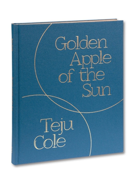 现货 Golden Apple Of The Sun Teju Cole原版艺术摄影书籍 艺术摄影 华源时空