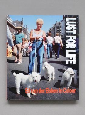 现货 Ed Van Der Elsken:Lust For Life埃德凡德埃尔斯肯：生之欲艺术画册 摄影作品 华源时空