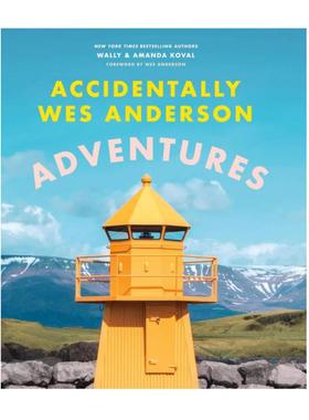 现货 Accidentally Wes Anderson: Adventures偶遇韦斯安德森：冒险