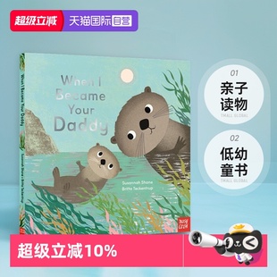 亲子读物 英文原版 When 爸爸 Became 动物故事图画书 进口低幼童书 儿童绘本 当我成为你 Daddy Your 5岁 自营