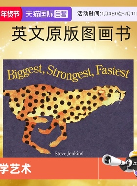 【自营】预售 英文原版 Biggest Strongest Fastest 凯迪克大奖作者 史蒂夫·詹金斯 Steve Jenkins 科学艺术认知系列 绘本图画书
