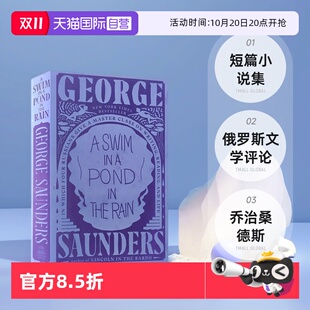Saunders 自营 Pond 乔治桑德斯 George the 俄罗斯文学评论 在雨中 Swim 池塘游泳 英文原版 短篇小说集 Rain
