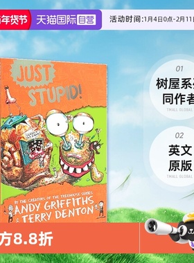 【自营】英文原版 Just Stupid 真蠢 儿童爆笑幽默章节故事书 Treehouse 树屋系列同作者 Andy Griffiths