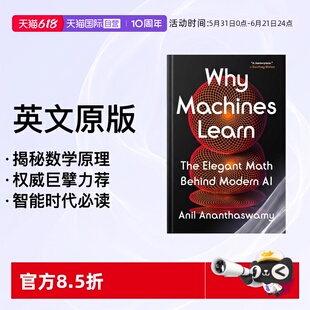 【自营】预售 为何机器能学习 现代AI背后的优雅数学 Why Machines Learn 英文原版 Anil Ananthaswamy 自动化与人工智能