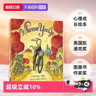 【自营】英文原版 Wherever You Go 无论你走到哪里 心理成长绘本 小布朗绘本