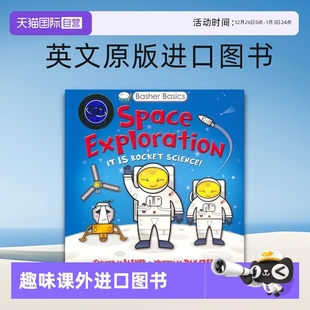 趣味儿童百科 自营 Exploration 英文百科读物 英文原版 Basics 12岁英文课外读物 Basher 进口图书 Space 太空探索