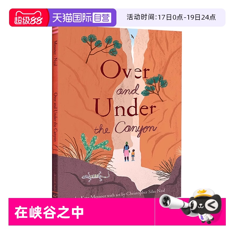【自营】英文原版 Over and Under the Canyon 在峡谷之中 大自然儿童艺术科普绘本 Christopher Silas Neal 插画  Kate Messner