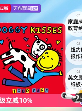 【自营】英文原版 Doggy Kisses 纸板书 淘弟有个大世界 小狗的亲亲 纽约时报作家Todd Parr 儿童家庭成长教育绘本