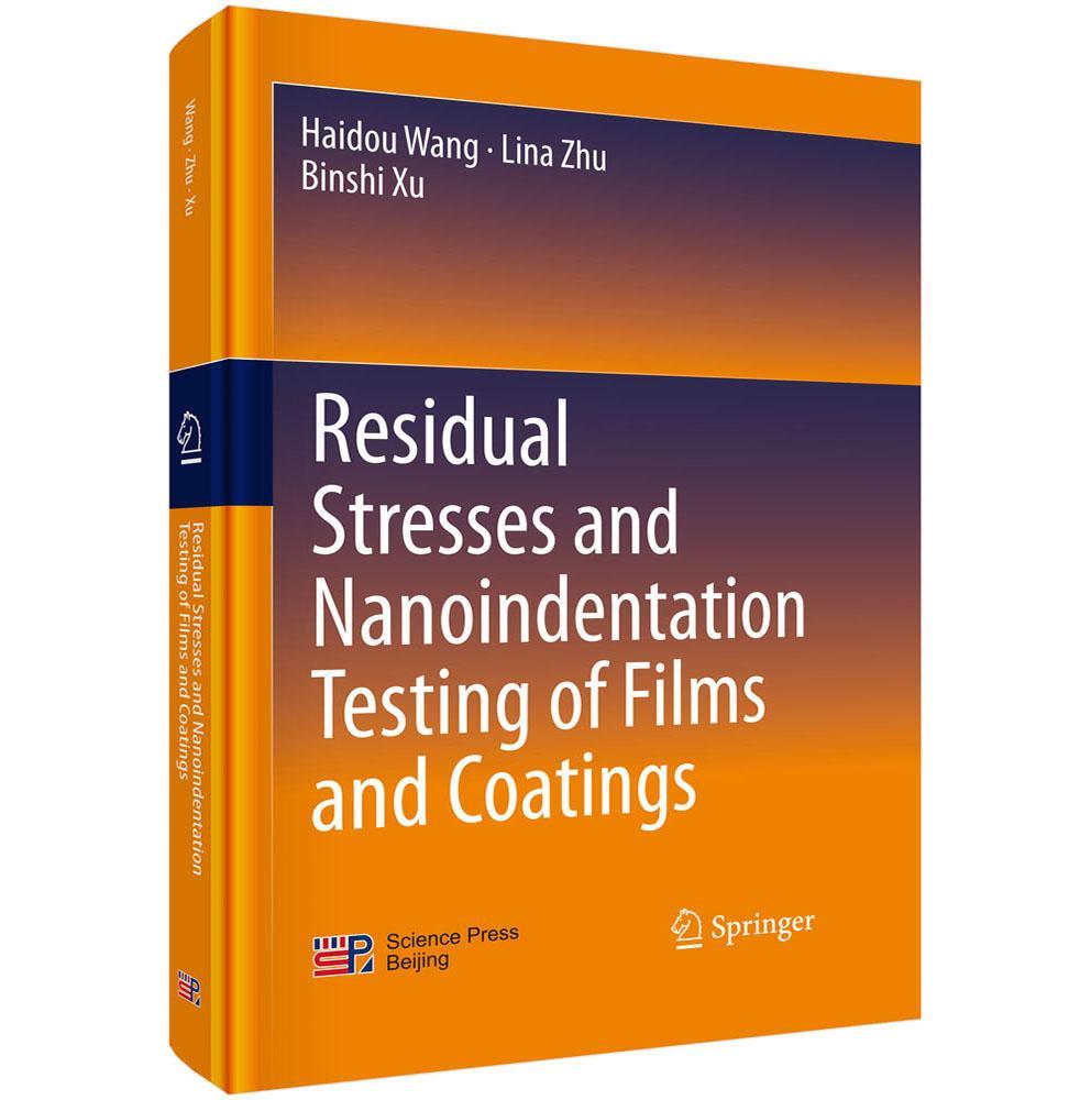 正版Residual stresses and nanoindentation testing of films and coatings（涂层薄膜应力及其纳米书店工业技术书籍 畅想畅销书