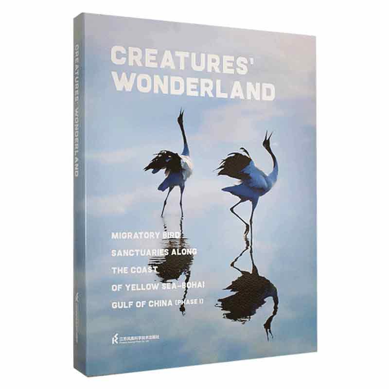 正版Creatures' wonderland:migratory bird sanctuaries along the coast of yellow sea-bohai gul书店自然科学书籍 畅想畅销书