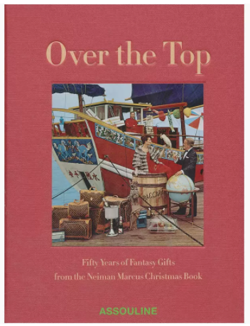 现货  Over the Top: Fifty Years of the Neiman Marcus Christmas Catalogue使用感如何?