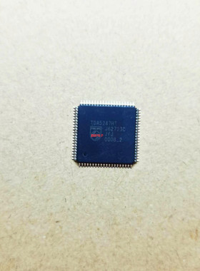 集成IC电路芯片TDA5247HT  TDA5247  QFP原装拆机质量保证