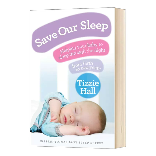 现货 英文原版 拯救我们的睡眠 Save Our Sleep: Helping your baby to sleep through the night, from birth to two years