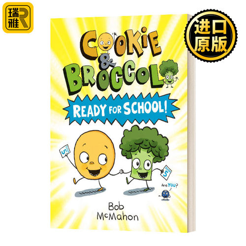 Cookie & Broccoli: Ready for School! 饼干和花椰菜: 准备上学了 儿童校园友谊故事书 培养孩子社交能力 Bob McMahon