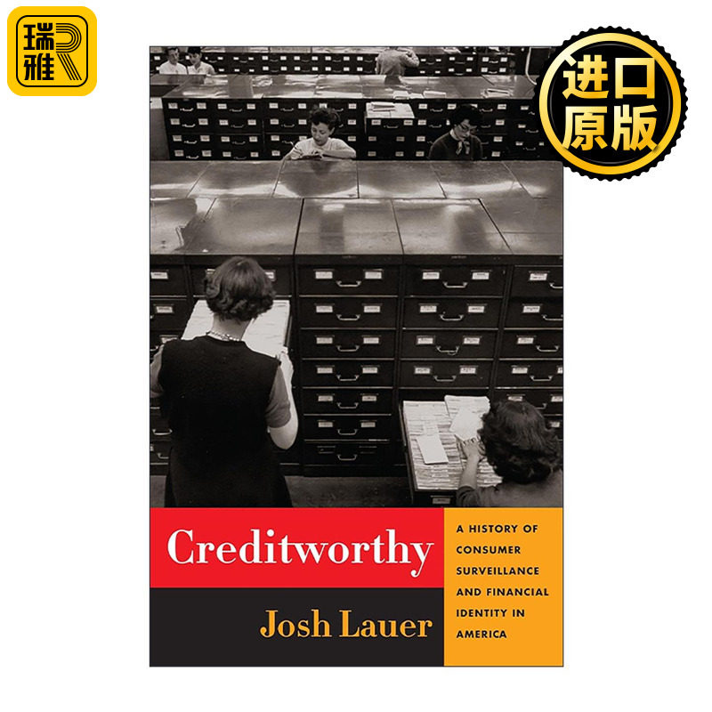 英文原版 Creditworthy 美国征信史 数据经济的崛起和个人隐私的博弈 乔希·劳尔 哥伦比亚大学出版社 英文版 进口英语原版书籍