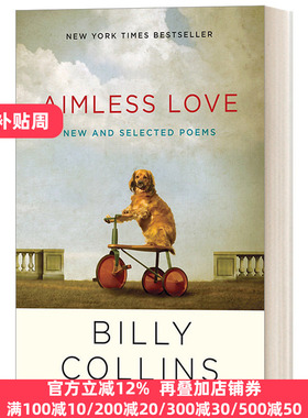 Aimless Love: New and Selected Poems 无目的的爱：新诗选 Billy Collins