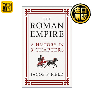 英文原版 The Roman Empire A History in 9 Chapters 9章读懂罗马帝国 从凯撒到帝国崩溃 通俗易懂的帝国通史 精装 英文版