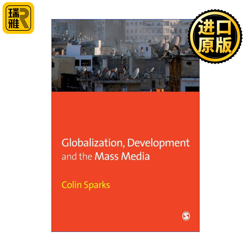 Globalization, Development and the Mass Media 全球化、社会发展与大众媒体 科林•斯巴克斯