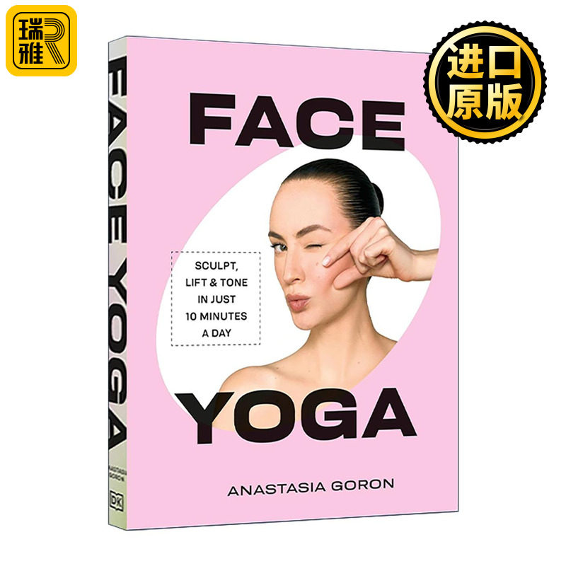 英文原版 Face Yoga 面部瑜伽 每天十分钟雕塑提拉紧致DK精装指南 英文版 进口英语原版书籍