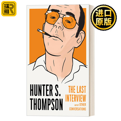 英文原版 Hunter S. Thompson The Last Interview 亨特·斯托克顿·汤普森 The Last Interview Series 进口英语书