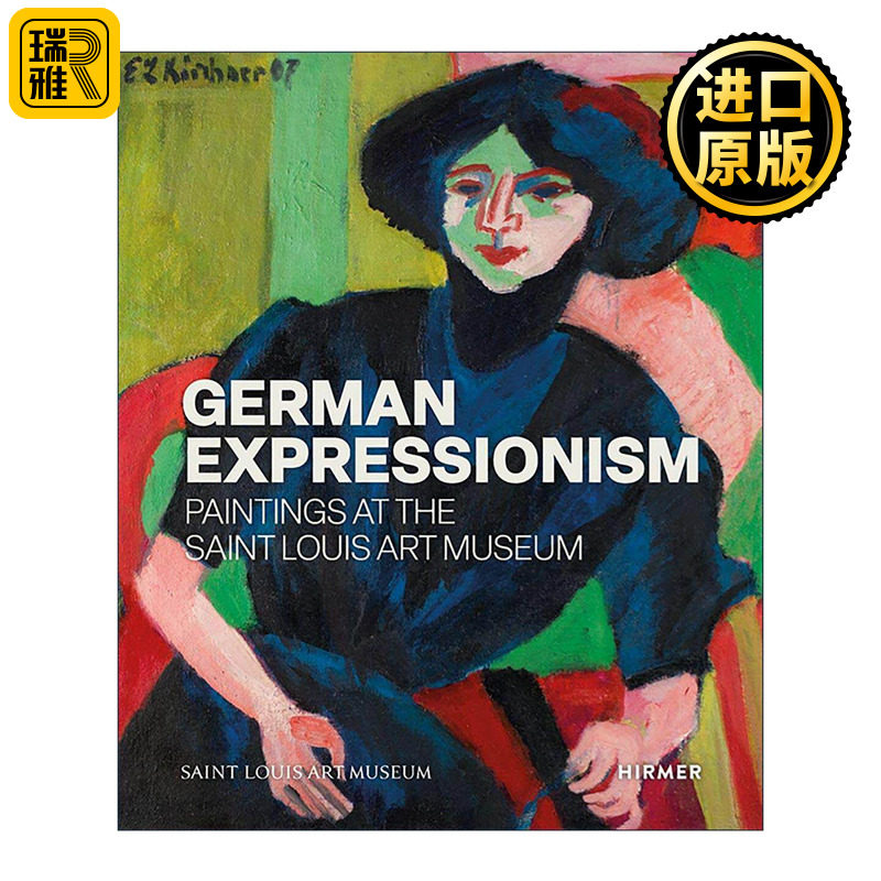 英文原版 German Expressionism Paintings at the Saint Louis Art Museum 德国表现主义 圣路易斯艺术博物馆的绘画 精装 英文版