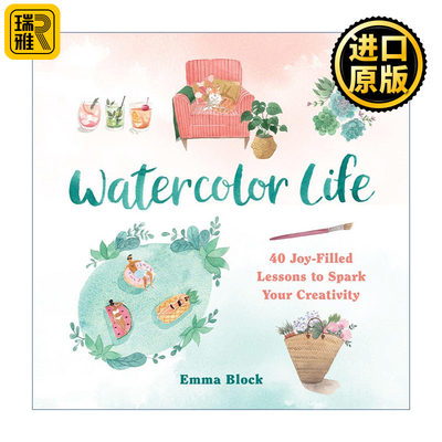 Watercolor Life 水彩人生 40节充满欢乐和激发你的创造力的课程 精装 英文原版