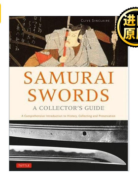 Samurai Swords - A Collector's Guide 日本武士刀：收藏家指南 精装