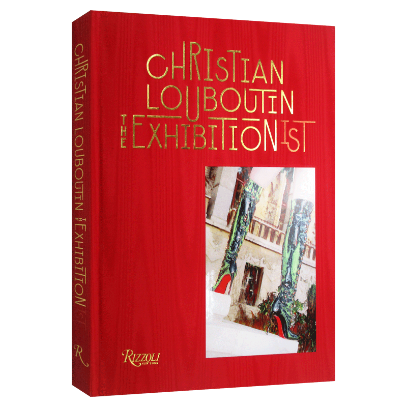 Christian Louboutin The Exhibition(ist) 克里斯提·鲁布托 奢侈高跟鞋设计 标志性细高跟鞋与漆红鞋底展示 精装