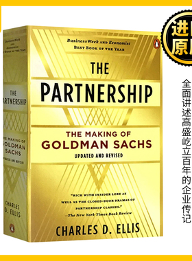高盛帝国 英文原版 The Partnership The Making of Goldman Sachs 合伙人制度 经济投资管理类书籍 查尔斯·埃利斯 进口英语书籍
