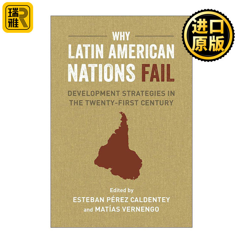 英文原版 Why Latin American Nations Fail 为什么拉美国家惨遭失败 21世纪的发展战略 经济学教授Matías Vernengo 英文版
