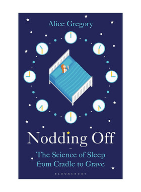 Nodding Off 睡眠的科学 伴你一生的睡眠指导书 爱丽丝·格雷戈里