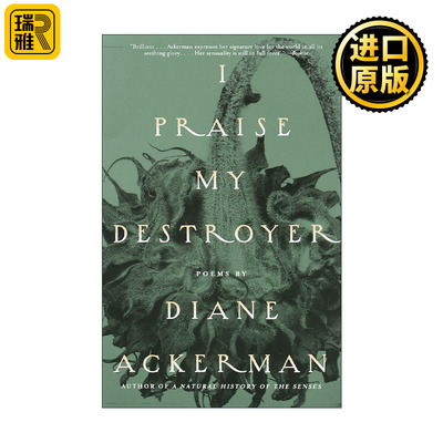 I Praise My Destroyer 我赞美毁灭我的人 诗歌集 动物园长的夫人作者Diane Ackerman戴安娜·阿克曼