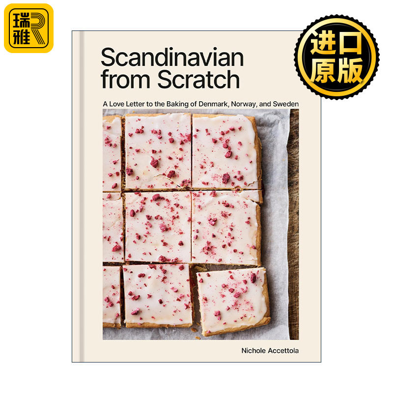 英文原版 Scandinavian from Scratch 从零开始的斯堪的纳维亚 写给北欧的烘焙情书 精装食谱 Nichole Accettola 进口英语原版书籍