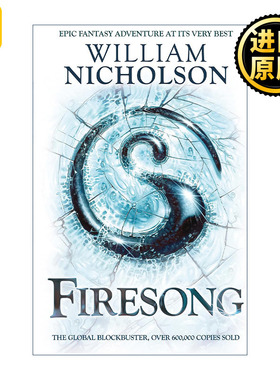 Firesong 火之歌 风火之舞三部曲3 William Nicholson畅销奇幻小说系列