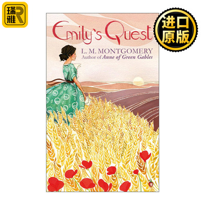 Emily's Quest 艾米莉之恋 经典成长小说艾米莉系列3 绿山墙的安妮作者蒙哥玛利L. M. Montgomery