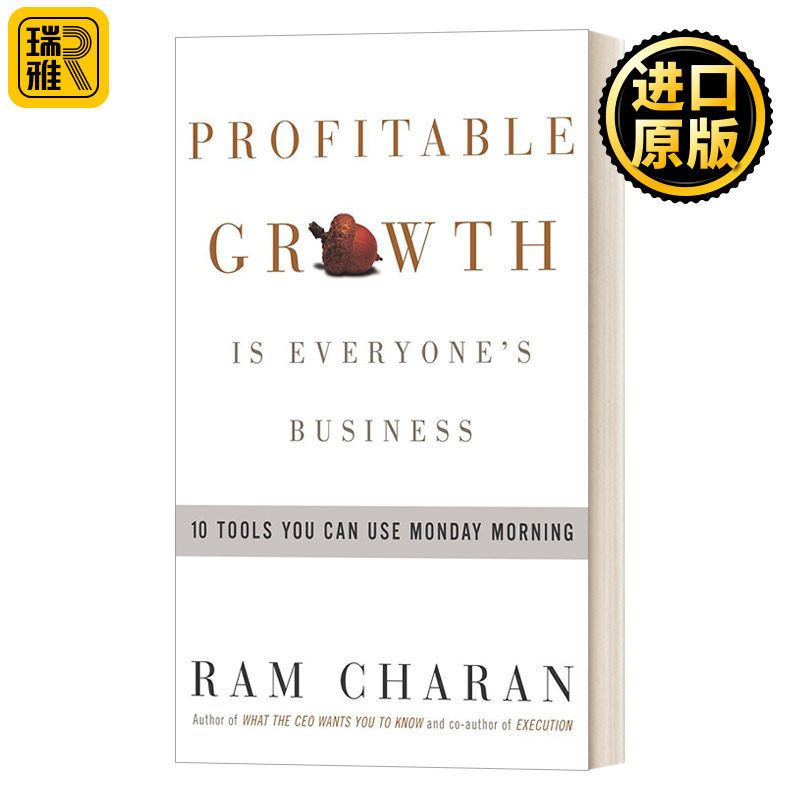 Profitable Growth is Everyone's Business: 10 Tools You Can Use Monday Morning 持续增长：企业持续盈利的10大法宝 精装