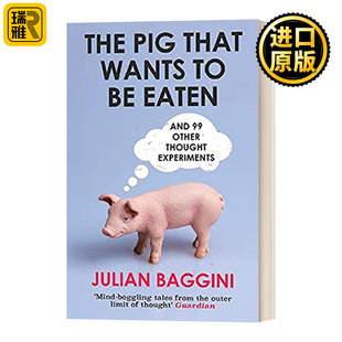 英文版 英文原版 That Pig 一头想要被吃掉 哲学问题 Julian 100个让人想破头 The Eaten 进口英语书籍 Baggini Wants 猪